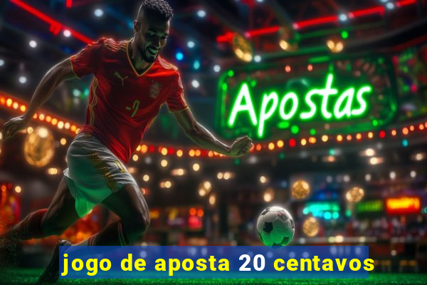 jogo de aposta 20 centavos